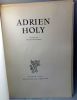 ADRIEN HOLY. . [HOLY Adrien]. BOUFFARD Pierre. 