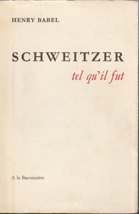 SCHWEITZER tel qu'il fut avec onze illustrations.