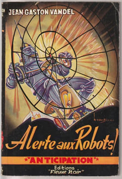 Alerte aux Robots . Vandel Jean-Gaston