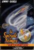 La spirale du temps . Guieu Gimmy 