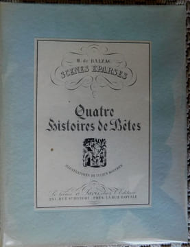 Quatre Histoire de bêtes . Balzac ,  Honoré de  [ Lucien Boucher ]