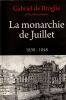 La monarchie de Juillet 1830-1848. Broglie Gabriel de 