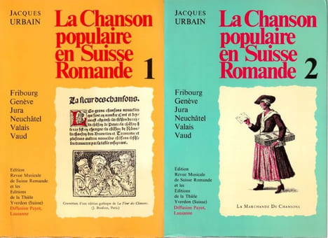 La Chanson Populaire en Suisse Romande Fribourg Genève Jura Neuchâtel Valais Vaud . Urbain Jacques