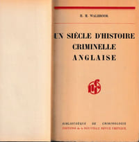Un siècle d'histoire criminelle Anglaise.