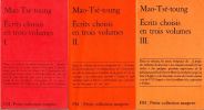 Écrits choisis en trois volumes . Tsé-Toung  (Mao)