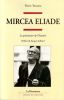 Mircea Eliade  Le pionnier de l'histoire. . Turcanu Florin