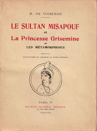 Le sultan Misapouf et la Princesse Grisemine ou Les Métamorphoses Illustrations en couleurs de Pierre Rousseau.