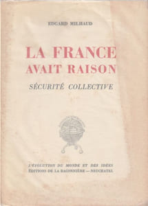 La France avait Raison . Sécurité Collective. 