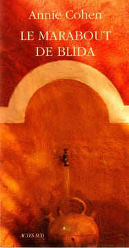 Le marabout de Blida . Cohen Annie