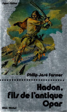 Hadon fils de l'antique Opar. Farmer Philip José