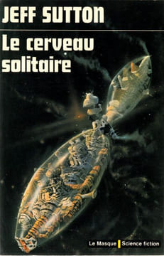 Le cerveau solitaire.. Sutton Jeff