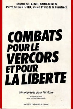 Combats pour le Vercors et pour la liberté.. Lassus Saint-Genies (Général de) - Saint Prix (Pierre de)