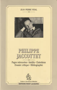 Philippe Jaccottet.  Pages retrouvées - Inédits - Entretiens - Dossier critique - Bibliographie. 