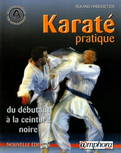KARATE pratique du débutant à la ceinture noire.