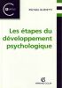 Les &eacute;tapes du d&eacute;veloppement psychologique.. Guidetti Mich&egrave;le 