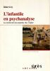 L'infantile en psychanalyse La construction du sympt&ocirc;me chez l'enfant.. L&eacute;vy Robert 