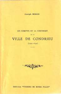LES CONTES ET LA CHRONIQUE DE LA VILLE DE CONDRIEU (1505-1649).