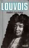 Louvois. Corvisier Andr&eacute;