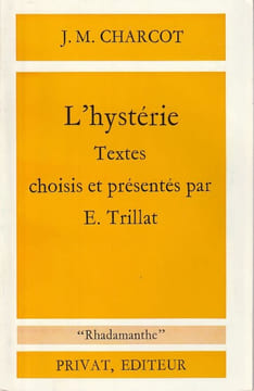 L'hystérie Textes choisis et présentés par E. Trillat . Charco J. M. - Trillat E.