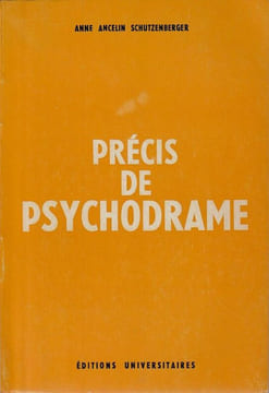 Précis de Psychodrame Schutzenberger (Anne Ancelin). Schutzenberger (Anne Ancelin)