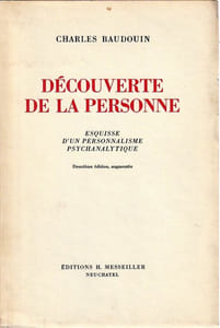 La découverte de la Personne - Esquisse d'un personnalisme psychanalytique.