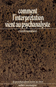 Comment l'interprétation vient au psychanalyste Confrontation