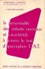 La personnalit&eacute; des enfants normaux et caract&eacute;riels &agrave; travers le test d'aperception C.A.T . Boulanger-Balleyguier G.