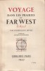 Voyage dans les Prairies Du Far West.. Irving Washinton [Jacques Boulenger]