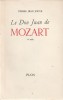 Le Don Juan de MOZART.. Jouve Pierre-Jean 