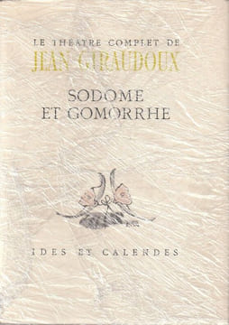 Sodome et Gomorrhe. Giraudoux Jean - Bérard Christian