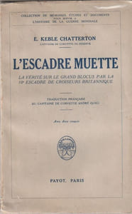 L'escadre muette. La vérité sur le Grand Blocus par la 10e Escadre de croiseurs britannique.