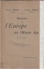 Histoire de l'Europe au moyen &acirc;ge (395-1270) Nouvelle &Eacute;dition refondue. . B&eacute;mond Charles Monod Gabriel 