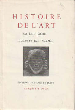 Histoire de l'Art L'Esprit des formes . Faure Elie