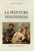 La peinture V&eacute;nitienne.. Valsecchi (Marco)