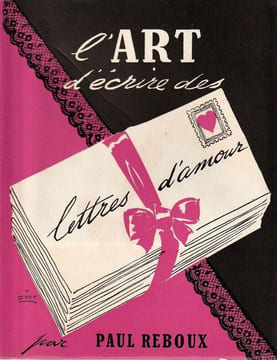 L'art d'écrire des lettres d'Amour . Reboux Paul ( D'Hey. F.)