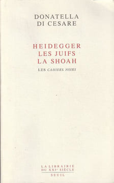 Heidegger Les Juifs La Shoah Les cahiers noirs.. Cesare ( Donatella Di)