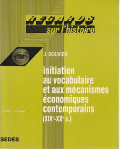 Initiation au vocabulaire et aux mécanismes économiques contemporains ( XIXe-XXe s.)