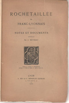 Rochetaillée en Franc-Lyonnais Notes et documents. Beyssac (Jean)