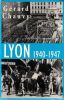Lyon 1940-1947  L'Occupation La Libération L'Épuration.. Chauvy Gérard 
