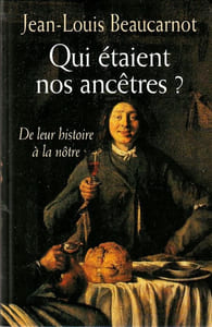 Qui étaient nos ancêtres ? De leur histoire à la nôtre. 