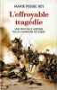 L'effroyable trag&eacute;die. Une nouvelle histoire de la campagne de Russie.. Rey Marie-Pierre 