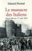Le massacre des Italiens Aigues-Mortes, 17 août 1893.. Noiriel Gérard 