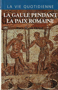 La Gaule pendant la paix Romaine.