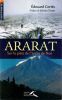 Ararat  Sur la piste de l'arche de Noé.. Cortès Edouard