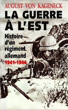 La guerre à l'Est - Histoire d'un régiment Allemand 1941-1944. . Kagenec (August Von).