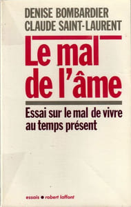 Le mal de l'âme. Essai sur le mal de vivre au temps présent.
