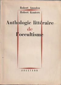 Anthologie littéraire de l'occultisme;