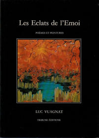 LES ÉCLATS DE LÉMOI. Poèmes illustrés par 25 tableaux de lauteur. 
