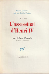 L'assassinat d'Henri IV. 14 mai 1610.