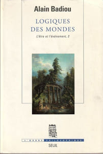Logiques des mondes L'être et l'événement, 2. 